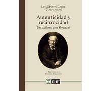 Autenticidad y reciprocidad: Un diálogo con Ferenczi