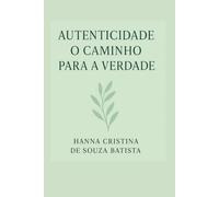 Autenticidade: O caminho para a Verdade