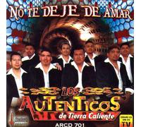 Autenticos De Tierra Caliente (No Te Deje De Amar)