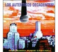Autenticos Decadentes - Cualquiera Puede Cantar
