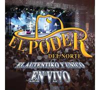 Autentiko Y Unico En Vivo by Poder Del Norte