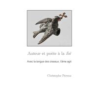 Auteur et poète à la foi: L'âme agit avec la langue des oiseaux