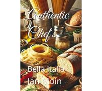 Authentic Chef´s: Bella Italia