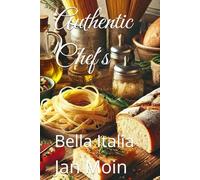 Authentic Chef´s: Bella Italia