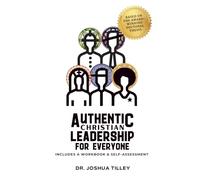 Authentic Christian Leadership For Everyone