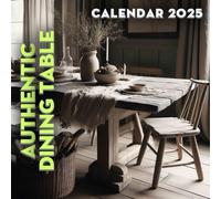 Authentic Dining Table 2025: A Year of Culinary Delights 2025 Featuring Authentic Dining Experiences Perfect for Planning and Organizing Your Year with a Large Size Ideal Gifts