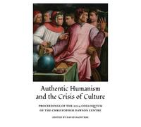 Authentic Humanism and the Crisis of Culture (Tascabile)