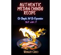 Authentic Medan ChinDo Recipe: So Simple, Yet So Expensive-But Why?