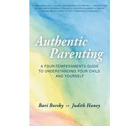 Bari Borsky Judith Haney Authentic Parenting (Tascabile)