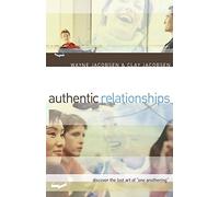 Authentic Relationships: Discover the Lost Art of "One Anothering"