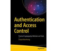 Authentication and Access Control: Practical Cryptography Methods and Tools