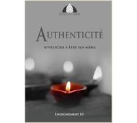 Authenticité: Apprendre à être soi-même