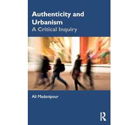 Authenticity and Urbanism: A Critical Inquiry