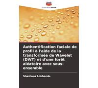 Authentification faciale de profil à l'aide de la transformée de Wavelet (DWT) et d'une forêt aléatoire avec sous-ensemble