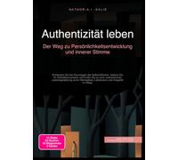 Authentizität leben: Der Weg zu Persönlichkeitsentwicklung und innerer Stimme