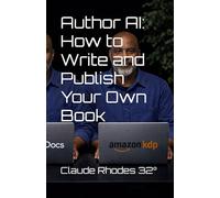 Author AI: How to Write and Publish Your Own Book