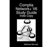 author Matthew Bennett Comptia Network+ V6 Study Guide - Indie Copy (Tascabile)