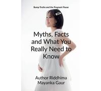 Author Riddhima Mayanka Gaur Bump Truths and the pregnant pause (Tascabile)