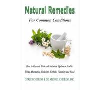 Author Stacey C Natural Remedies for Common Conditions: How t (Copertina rigida)