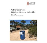 Authorisation and decision-making in native title
