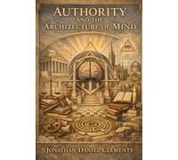 Authority and the Architecture of Mind.