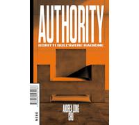 Libri Chu Andrea Long - Authority. Scritti Sull'avere Ragione