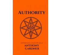 Authority: The Sovereigns Shadow Saga