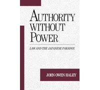 Authority without Power: Law and the Japanese Paradox