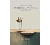 Authority Wounds: Reclaiming My Frequency, Worth, and Divine Support