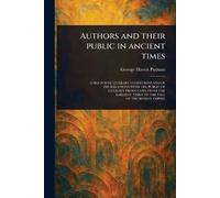 Authors and Their Public in Ancient Times