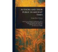 Authors and Their Public in Ancient Times