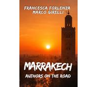 Authors on the Road: Marrakech: 2