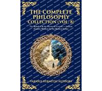 Authors The Complete Philosophy Collection (Vol. 8) (Tascabile)