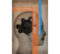Autism 360°: A Parent’s Complete Guide - From First Suspicion to Lifelong Support
