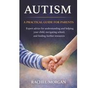 Autism: A Practical Guide for Parents