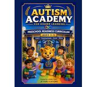 Autism Academy for Higher Learning: Preschool Readiness Curriculum