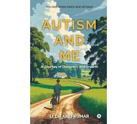 Autism and Me: A Journey of Discovery and Growth