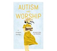 Armand Léon van Ommen Autism and Worship (Copertina rigida)