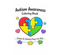 Autism Awareness Coloring Book: Simple & Calming Pages for Kids