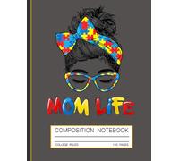 Autism Awareness Composition Notebook: Mom Life and Neurodiversity - Kindness Matters Journal