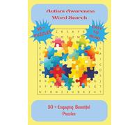 Autism Awareness Word Search: Word Searches with Easy to Read Print about Autism,Autism Awareness, and More [6x9 inches, 110 pages [ 50+ Puzzles... Gift for Vacations, Holidays, & Leisure Time