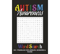 Autism Awareness Word Search: Word Searches with Easy-to-Read Print about Autism with associated word terms, Foods, and More | 6x9 inches, 110 pages | ... for Family members, Teachers, Parents, etc.