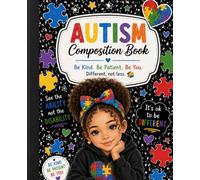 Autism Composition Book: A Wide Ruled Notebook for School, Home, and Everyday writing