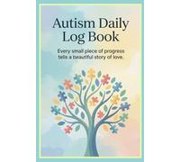 Autism Daily Tracker & Log Book for Parents: Behavior, Mood, Sensory & Therapy Journal for Children