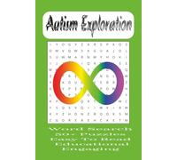 Autism Exploration Word Search Puzzle Book: Word Searches with Easy-to-Read Print about Autism, Neurodiversity, and Individuality and More l 6X9 ... Gift for Vacations, Holidays. and Free Times