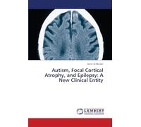 Autism, Focal Cortical Atrophy, and Epilepsy: A New Clinical Entity