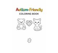 Autism-Friendly Coloring Book: Simple, Calm, and Sensory-Safe Coloring Pages for Children Ages 4-8