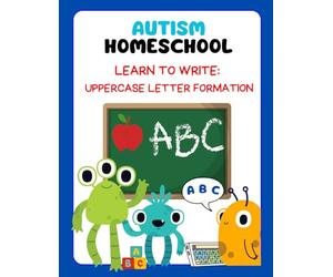 Autism Homeschooling Learn to Write: Uppercase Letter Formation
