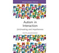 Autism in Interaction: (Un)masking and Impoliteness