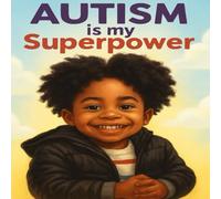 Autism is my Superpower